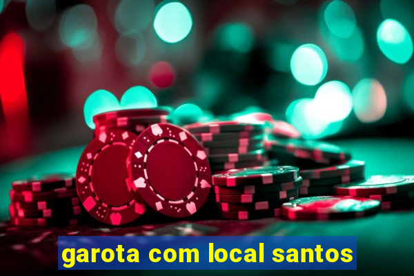 garota com local santos